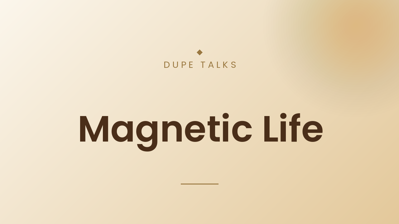 Magnetic Life
